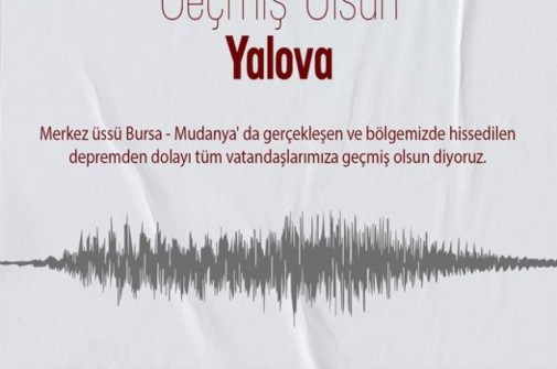 Merkez üssü Bursa - Mudanya' da gerçekleşen ve bölgemizde hissedilen depremden dolayı tüm vatandaşlarımıza geçmiş olsun diyoruz.