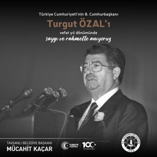 Türkiye Cumhuriyeti'nin 8. Cumhurbaşkanı Turgut Özal‘ı saygıyla anıyoruz!