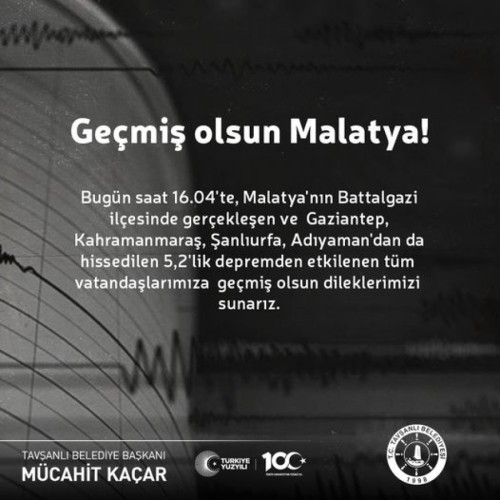 Bugün saat 16.04'te Malatya'nın Battalgazi ilçesinde gerçekleşen ve Gaziantep, Kahramanmaraş, Şanlıurfa, Adıyaman'dan da hissedilen 5,2'lik depremden etkilenen tüm vatandaşlarımıza geçmiş olsun dileklerimizi sunarız.