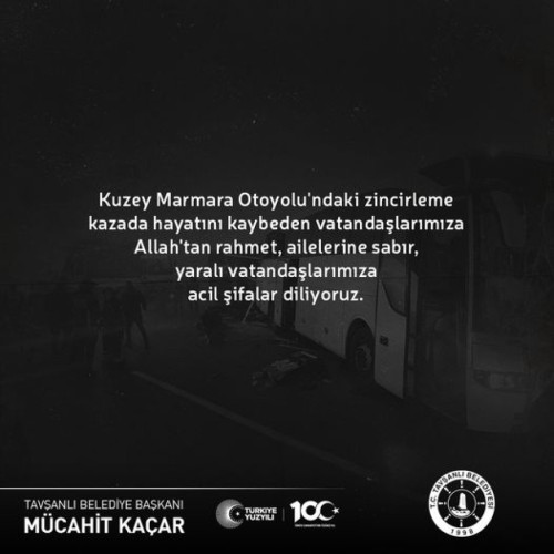 Kuzey Marmara Otoyolu'ndaki zincirleme kazada hayatını kaybeden vatandaşlarımıza Allah'tan rahmet, ailelerine sabır, yaralı vatandaşlarımıza acil şifalar diliyoruz.