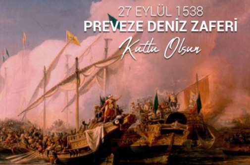 27 Eylül 1538 Preveze Deniz Zaferi Kutlu Olsun!